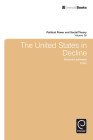 The United States in Decline (Political Power and Social Theory #26) Cover Image