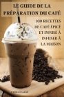 Le Guide de la Préparation Du Café By Cyrille Gage Cover Image