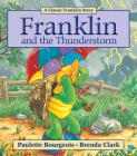 Franklin and the Thunderstorm By Paulette Bourgeois, Brenda Clark (Illustrator) Cover Image