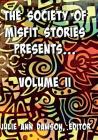 The Society of Misfit Stories Presents: Volume Two By Dawson Julie Ann (Editor) Cover Image