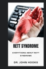 Rett Syndrome: Everything about Rett Syndrome Cover Image