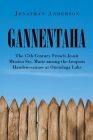 Gannentaha: The 17th Century French Jesuit Mission Ste. Marie among the Iroquois Haudenosaunee at Onondaga Lake Cover Image