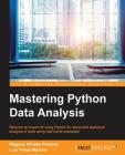 Mastering Python Data Analysis By Magnus Vilhelm Persson, Luiz Felipe Martins Cover Image