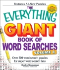 The Everything Giant Book of Word Searches, Volume VI: Over 300 Word Search Puzzles for Super Word Search Fans (Everything®) By Charles Timmerman Cover Image