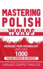 Mastering Polish Words: Increase Your Vocabulary with Over 1,000 Polish Words in Context Cover Image