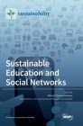 Sustainable Education and Social Networks By Alfonso Chaves-Montero (Guest Editor) Cover Image