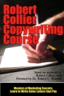 The Robert Collier Copywriting Course: Learn to Write Sales Letters that Pay Cover Image