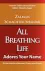 All Breathing Life By Zalman Schachter-Shalomi, Michael K. Kagan (Editor) Cover Image