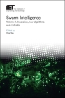 Swarm Intelligence: Innovation, New Algorithms and Methods (Control) By Ying Tan (Editor) Cover Image