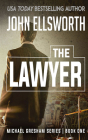 The Lawyer (Michael Gresham #1) By John Ellsworth, Stephen Hoye (Read by) Cover Image