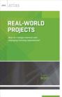 Real-World Projects: How do I design relevant and engaging learning experiences? By Suzie Boss Cover Image