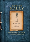 How to Rally: Wisdom from a Life Spent Beating the Odds By Richard Ader, Patrick McEnroe (Foreword by) Cover Image