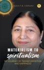 Materialism to Spiritualism By Kavita Israani Cover Image
