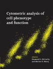 Cytometric Analysis of Cell Phenotype and Function By Desmond A. McCarthy (Editor), Marion G. Macey (Editor) Cover Image