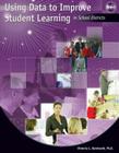 Using Data to Improve Student Learning in School Districts [With CDROM] By Victoria Bernhardt Cover Image