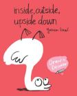 Inside, Outside, Upside Down: Draw & Discover By Yasmeen Ismail (Illustrator) Cover Image