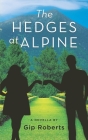 The HEDGES at ALPINE: A NOVELLA BY Gip Roberts Cover Image