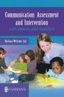 Communication Assessment and Intervention with Infants and Toddlers By Barbara Weitzner-Lin Cover Image