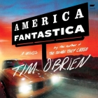 America Fantastica By Tim O'Brien, Oliver Wyman (Read by) Cover Image