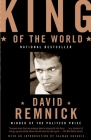 King of the World: Muhammad Ali and the Rise of an American Hero By David Remnick Cover Image