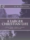 A Larger Christian Life By A. B. Simpson Cover Image