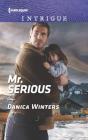 Mr. Serious (Harlequin Intrigue #1741) By Danica Winters Cover Image