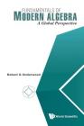 Fundamentals of Modern Algebra: A Global Perspective Cover Image