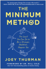 The Minimum Method: The Least You Can Do to Be a Stronger, Healthier, Happier You By Joey Thurman, Dr. Will Cole (Foreword by) Cover Image
