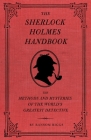 The Sherlock Holmes Handbook: The Methods and Mysteries of the World's Greatest Detective By Ransom Riggs, Eugene Smith (Illustrator) Cover Image