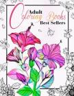 Adult coloring books best sellers: Coloring books for adults relaxation flowers: Beautiful hand drawing for girls coloring book By J. P. Coloring Cover Image