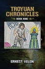 The Troyuan Chronicles: Book Nine By Ernest Velon Cover Image