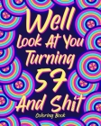 Well Look at You Turning 57 and Shit By Paperland Cover Image