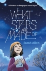 What Stars Are Made Of By Sarah Allen Cover Image
