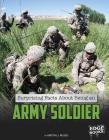 Surprising Facts about Being an Army Soldier (What You Didn't Know about the U.S. Military Life) By Kristin J. Russo Cover Image
