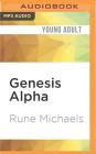 Genesis Alpha By Rune Michaels, Thomas Stephen (Read by) Cover Image