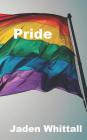 Pride By Jaden Whittall Cover Image