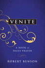 Venite: A Book of Daily Prayer By Robert Benson Cover Image