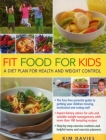 Fit Food for Kids: A Diet Plan for Health & Weight Control By Kim Davies Cover Image