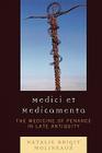Medici et medicamenta: The Medicine of Penance in Late Antiquity By Natalie Brigit Molineaux Cover Image