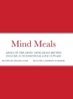Mind Meals: A quick and easy way to live a less stressful and a more meaningful life. By Felisha Sams, Demetria Jones (Editor) Cover Image