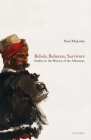 Rebels, Believers, Survivors: Studies in the History of the Albanians By Noel Malcolm Cover Image