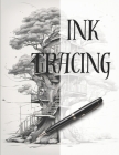 Ink Tracing Coloring Book: Follow the Lines to Reveal Intricate Magical Treehouses. By Charlie Renee Cover Image