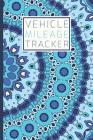 Vehicle Mileage Tracker: An Automobile Mileage Log for Taxes 6 X 9 Arabesque Pattern Matte Cover 100 Pages Cover Image