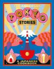 Tokyo Stories: A Japanese Cookbook Cover Image
