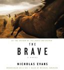 The Brave: A Novel By Michael Emerson (Read by), Nicholas Evans Cover Image