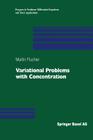 Variational Problems with Concentration (Progress in Nonlinear Differential Equations and Their Appli #36) Cover Image