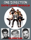 ONE DIRECTION Dots Lines Spirals Coloring Book: Great gift for girls, Boys and teens who love One Direction with spiroglyphics coloring books - One Di Cover Image