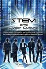 STEM and Cyber Culture: Government, Corporate, and Institutional Practices for Researching and Retaining Minorities and Women By Mary J. Ferguson Cover Image