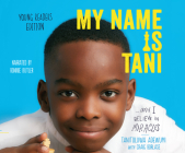 My Name Is Tani...and I Believe in Miracles Young Readers Edition By Tani Adewumi, Craig Borlase, Ron Butler (Read by) Cover Image
