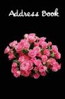 Address Book.: (Flower Edition Vol. E49) Pink Rose Design Glossy And Soft Cover, Large Print, Font, 6